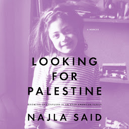 Icon image Looking for Palestine: Growing Up Confused in an Arab-American Family