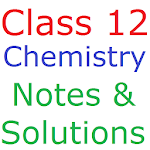 Cover Image of Download Class 12 Chemistry Notes And Solutions 9.8 APK