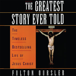 Icon image The Greatest Story Ever Told