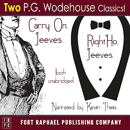 Icon image Carry on, Jeeves and Right Ho, Jeeves - TWO P.G. Wodehouse Classics! - Unabridged