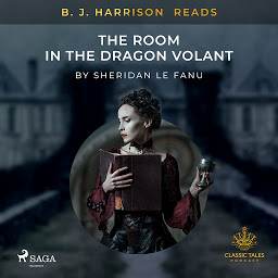 Symbolbild für B. J. Harrison Reads The Room in the Dragon Volant