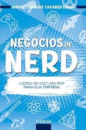Obraz ikony: Negócios de Nerd: Lições da cultura pop para a sua empresa
