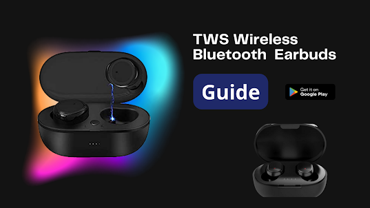 TWS Wireless Earbuds Guide