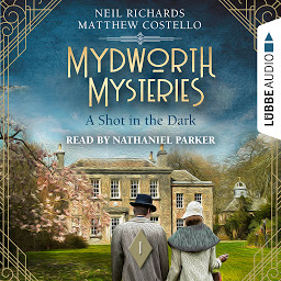 Icon image A Shot in the Dark - Mydworth Mysteries - A Cosy Historical Mystery Series, Episode 1 (Unabridged)
