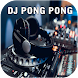 DJ Pong Pong Full Bass