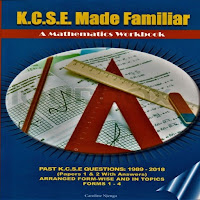 KCSE Mathematics Made Familiar
