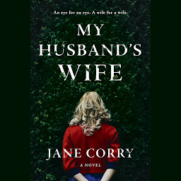 Icon image My Husband's Wife: A Novel