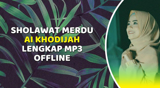 Sholawat Ai Khodijah Merdu