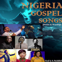 Nigeria Gospel Songs
