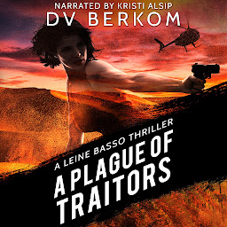 Icon image A Plague of Traitors: A Leine Basso Thriller
