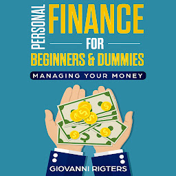 Icon image Personal Finance for Beginners & Dummies: Managing Your Money