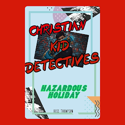 Icon image CHRISTIAN KID DETECTIVES - HAZARDOUS HOLIDAY
