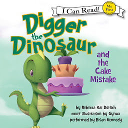 Icon image Digger the Dinosaur and the Cake Mistake
