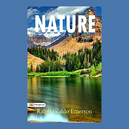 Icon image Nature: Nature: Ralph Waldo Emerson's Philosophical Reflections on the Natural World – Audiobook