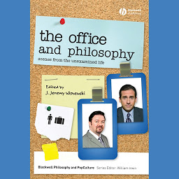Icon image The Office and Philosophy: Scenes from the Unexamined Life