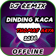 DJ Dinding Kaca Thomas Arya Remix Terbaru Offline
