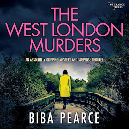 Icon image The West London Murders: an absolutely gripping crime mystery with a massive twist