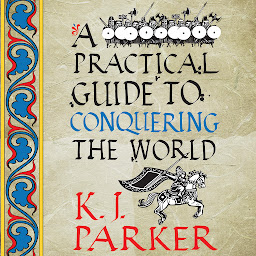 Icon image A Practical Guide to Conquering the World: The Siege, Book 3