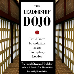 Icon image The Leadership Dojo: Build Your Foundation as an Exemplary Leader
