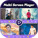 Multi Screen Video Player - Androidアプリ