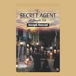 Icon image The Secret Agent: A Simple Tale – Audiobook: The Secret Agent: A Simple Tale: Joseph Conrad's Intriguing Story of Espionage and Betrayal by Joseph Conrad