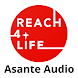 Reach4Life Asante Audio - Androidアプリ