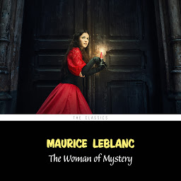 Icon image The Woman of Mystery (Arsène Lupin Book 8)