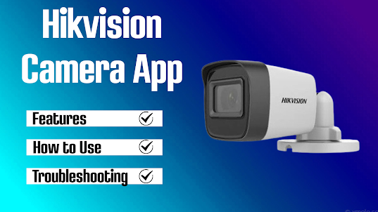 Hikvision Camera App Guide