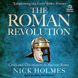Obraz ikony: The Roman Revolution: Crisis and Christianity in Ancient Rome