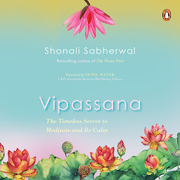 Obraz ikony: Vipassana: The Timeless Secret to Meditate and Be Calm