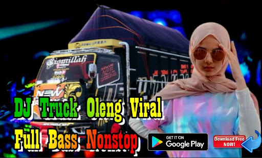 Dj Truck Oleng Remix Full Bass