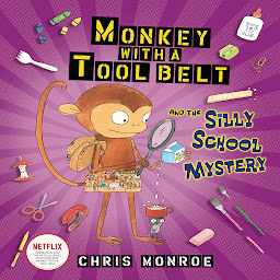 Icon image Monkey with a Tool Belt and the Silly School Mystery