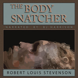 Icon image The Body Snatcher: Classic Tales Edition