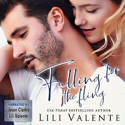 Icon image Falling for the Fling: A Small Town Second Chance Romance