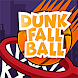 Dunk Fall Ball - Androidアプリ