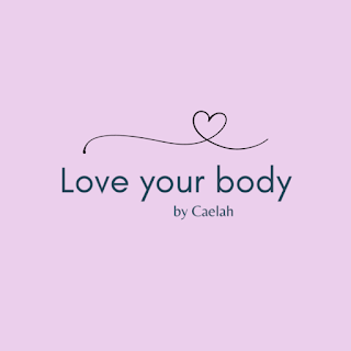 Love your body by Caelah