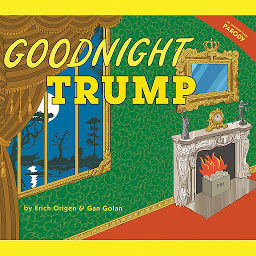Icon image Goodnight Trump: A Parody