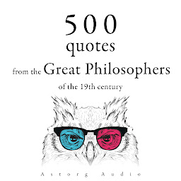 Immagine dell'icona 500 Quotations from the Great Philosophers of the 19th Century