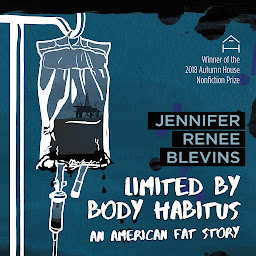 Obraz ikony: Limited by Body Habitus: An American Fat Story