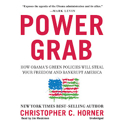 Obraz ikony: Power Grab: How Obama's Green Policies Will Steal Your Freedom and Bankrupt America