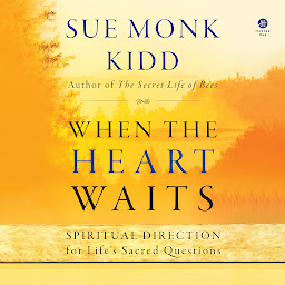 When the Heart Waits: Spiritual Direction for Life's Sacred Questions 아이콘 이미지