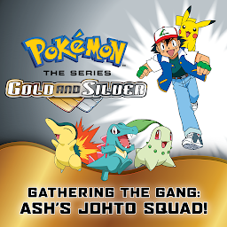 Icon image Gathering the Gang: Ash's Johto Squad!