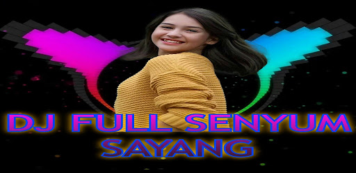DJ Full Senyum Sayang Viral