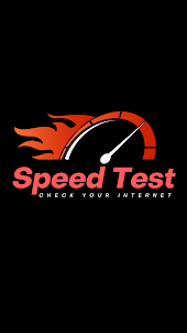 SPEED TEST: TEST YOUR INTERNET
