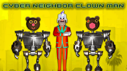 Cyber ​​​​Neighbor Clown Man