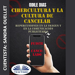 Icon image Cibercultura Y La Cultura De Cancelar: Repercusiones En La Imagen Y En La Comunicación Publicitaria