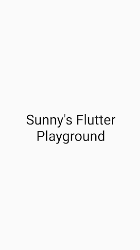 Sunny's Flutter Playground Screenshot 1 - AppWisp.com