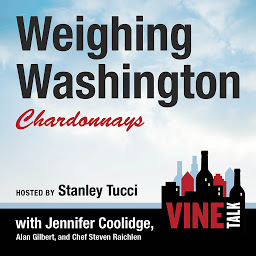 Symbolbild für Weighing Washington Chardonnays: Vine Talk Episode 104