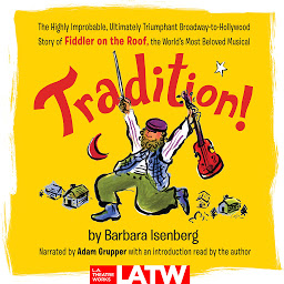 Simge resmi Tradition!: The Highly Improbable, Ultimately Triumphant Broadway-to-hollywood Story of Fiddler on the Roof, the World's Most Beloved Musical