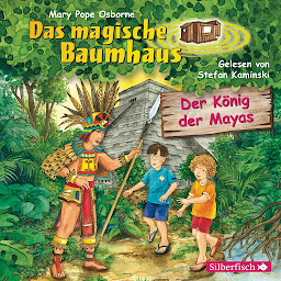 Icon image Der König der Mayas (Das magische Baumhaus 51) (Das magische Baumhaus)